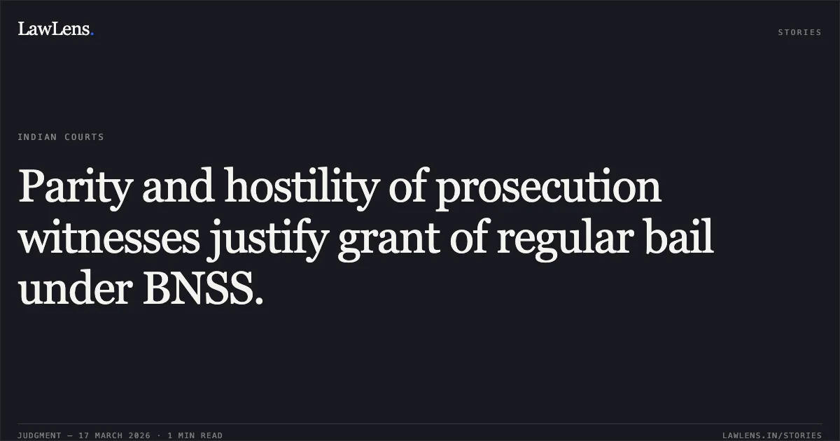 Parity and hostility of prosecution witnesses justify grant of regular bail under BNSS.. VINAY PRAJAPATI vs STATE OF CHHATTISGARH. Chhattisgarh High Court. LawLens