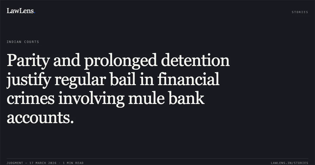 Parity and prolonged detention justify regular bail in financial crimes involving mule bank accounts.. BANKE BIHARI NISHAD vs STATE OF CHHATTISGARH. Chhattisgarh High Court. LawLens