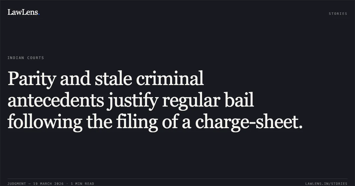 Parity and stale criminal antecedents justify regular bail following the filing of a charge-sheet.. BHAWANI SHANKAR TIWARI vs STATE OF CHHATTISGARH. Chhattisgarh High Court. LawLens