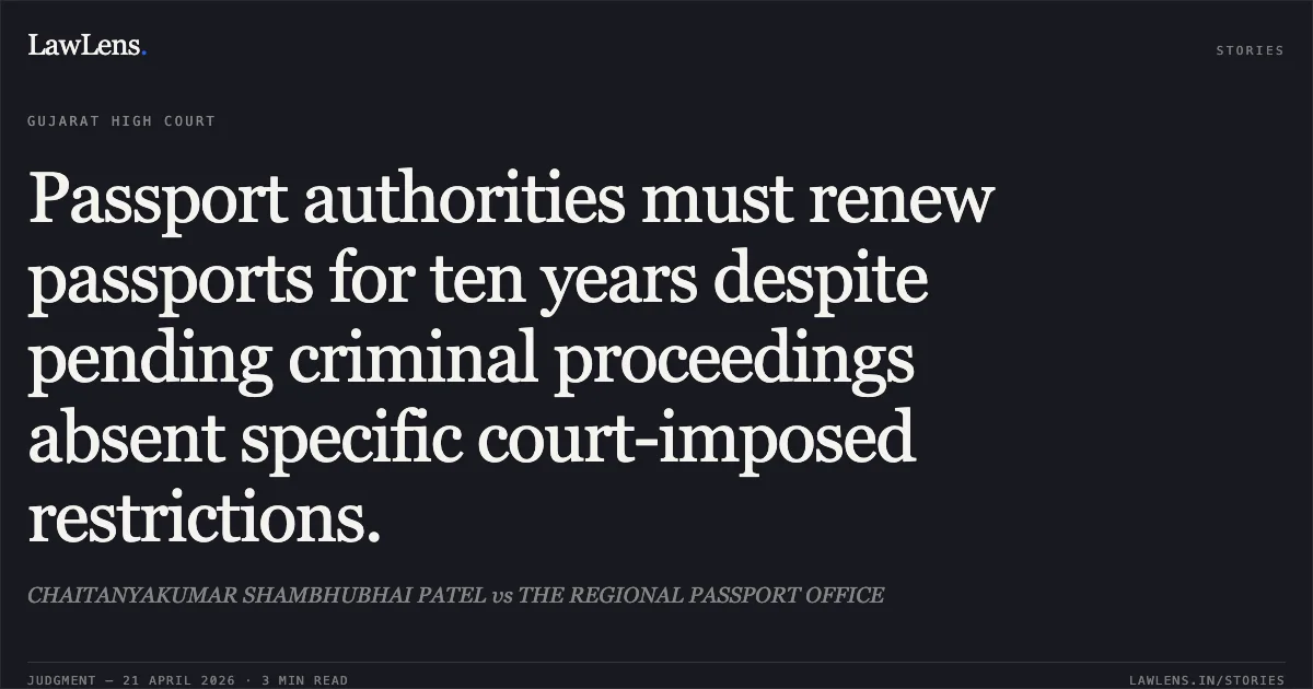 Passport authorities must renew passports for ten years despite pending criminal proceedings absent specific court-imposed restrictions.. CHAITANYAKUMAR SHAMBHUBHAI PATEL vs THE REGIONAL PASSPORT OFFICE. Gujarat High Court. LawLens