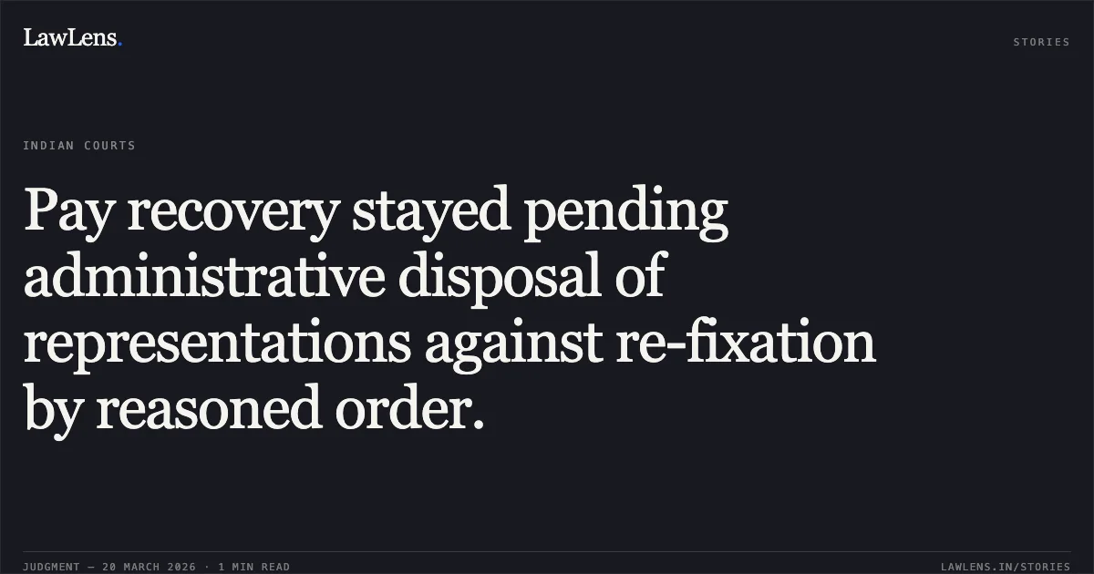 Pay recovery stayed pending administrative disposal of representations against re-fixation by reasoned order.. Jalluri Madhusudhana Rao vs DEPARTMENT OF ATOMIC ENERGY. Central Administrative Tribunal. LawLens
