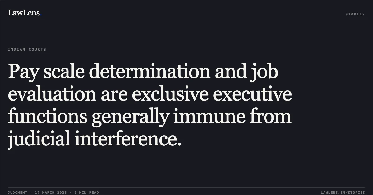 Pay scale determination and job evaluation are exclusive executive functions generally immune from judicial interference.. Jagat Prasad vs M/o Defence. Central Administrative Tribunal. LawLens