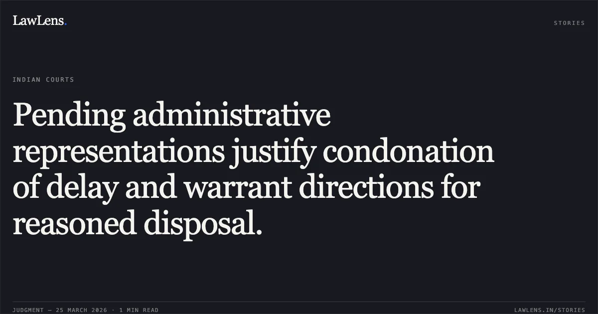 Pending administrative representations justify condonation of delay and warrant directions for reasoned disposal.. virender kumar vs UNION OF INDIA. Central Administrative Tribunal. LawLens