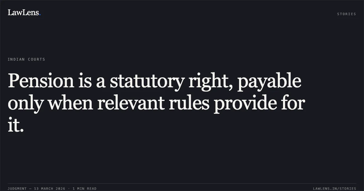 Pension is a statutory right, payable only when relevant rules provide for it.. RAJAN SHARMA & ORS. vs U.T. OF J&K & ORS. [O.A. No. 1257/2024 and 243/2025]. Central Administrative Tribunal. LawLens