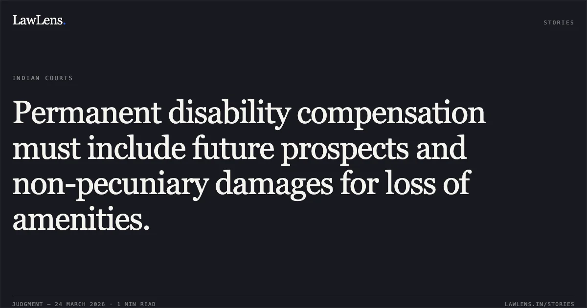 Permanent disability compensation must include future prospects and non-pecuniary damages for loss of amenities.. MEERA DEVI vs VEENA DEVI. High Court of Himachal Pradesh. LawLens