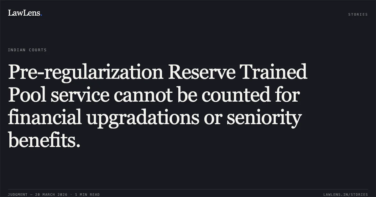 Pre-regularization Reserve Trained Pool service cannot be counted for financial upgradations or seniority benefits.. G Amsavalli vs DEPARTMENT OF POSTS. Central Administrative Tribunal. LawLens
