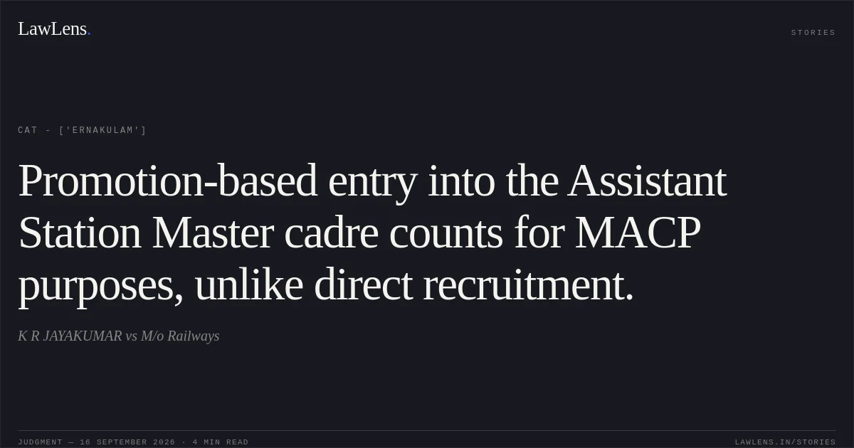 Promotion-based entry into the Assistant Station Master cadre counts for MACP purposes, unlike direct recruitment.. K R JAYAKUMAR vs M/o Railways. CAT - ['Ernakulam']. LawLens