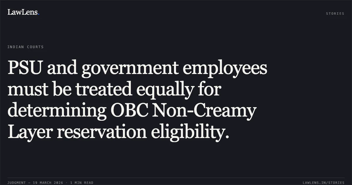 PSU and government employees must be treated equally for determining OBC Non-Creamy Layer reservation eligibility.. DARADE PARMANAND PRAVIN vs DEPARTMENT OF PERSONNEL AND TRAINING. Central Administrative Tribunal. LawLens