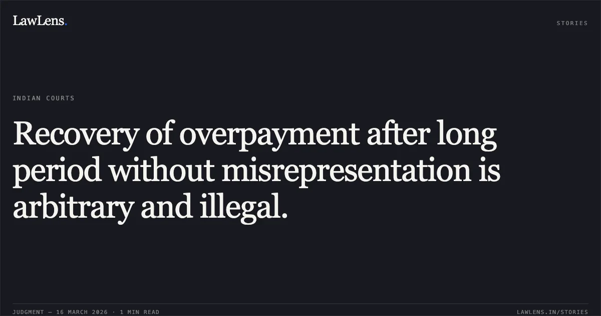 Recovery of overpayment after long period without misrepresentation is arbitrary and illegal.. A S Rawat vs Debt Recovery Tribunal. Central Administrative Tribunal. LawLens