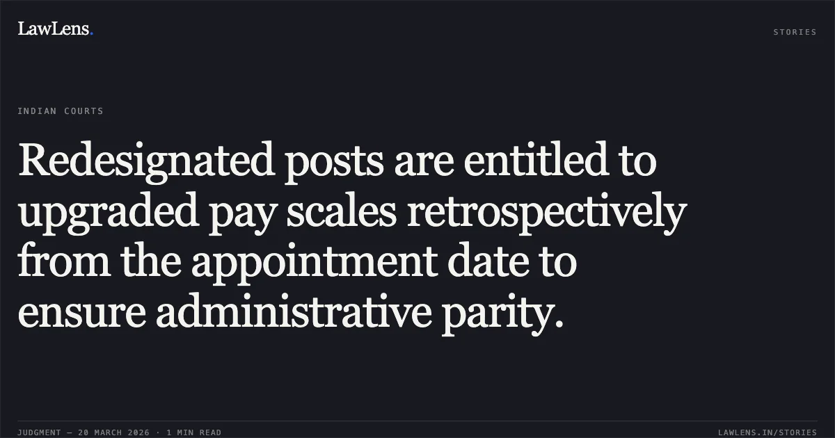 Redesignated posts are entitled to upgraded pay scales retrospectively from the appointment date to ensure administrative parity.. N SUBHA vs Jipmer. Central Administrative Tribunal. LawLens