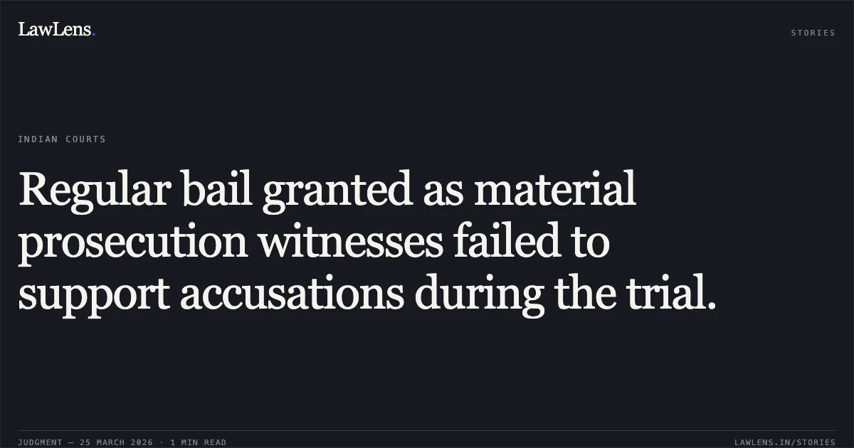 Regular bail granted as material prosecution witnesses failed to support accusations during the trial.. Shailesh vs The State Of Madhya Pradesh. Madhya Pradesh High Court. LawLens