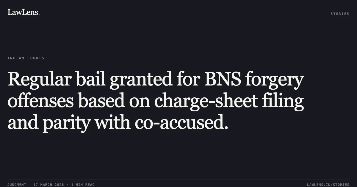 Regular bail granted for BNS forgery offenses based on charge-sheet filing and parity with co-accused.. AKHILESH KUMAR PANDEY vs STATE OF CHHATTISGARH. Chhattisgarh High Court. LawLens