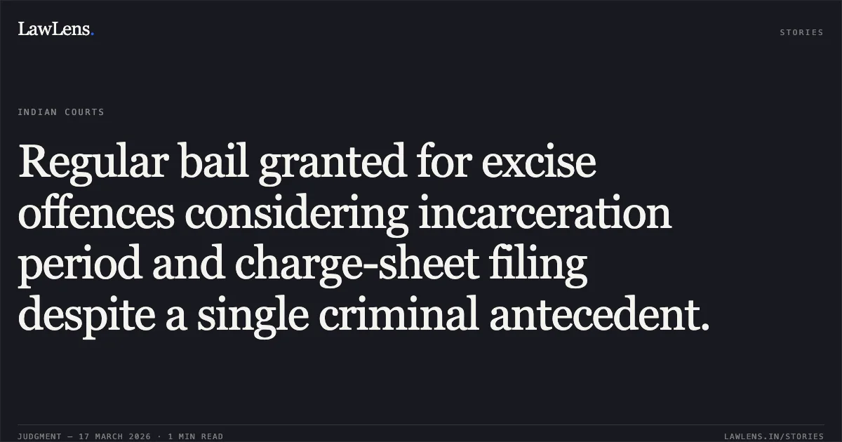 Regular bail granted for excise offences considering incarceration period and charge-sheet filing despite a single criminal antecedent.. RADHIKA SONI vs STATE OF CHHATTISGARH. Chhattisgarh High Court. LawLens