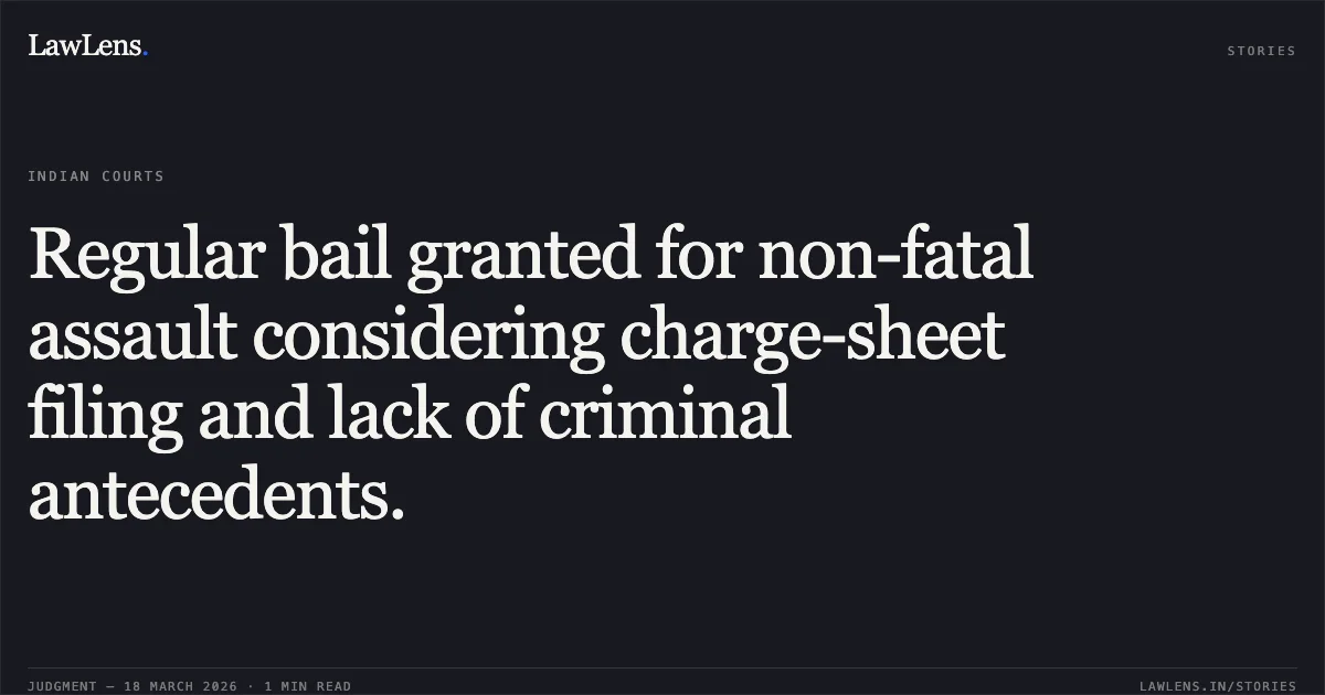 Regular bail granted for non-fatal assault considering charge-sheet filing and lack of criminal antecedents.. PRADEEP KAHAR vs STATE OF CHHATTISGARH. Chhattisgarh High Court. LawLens