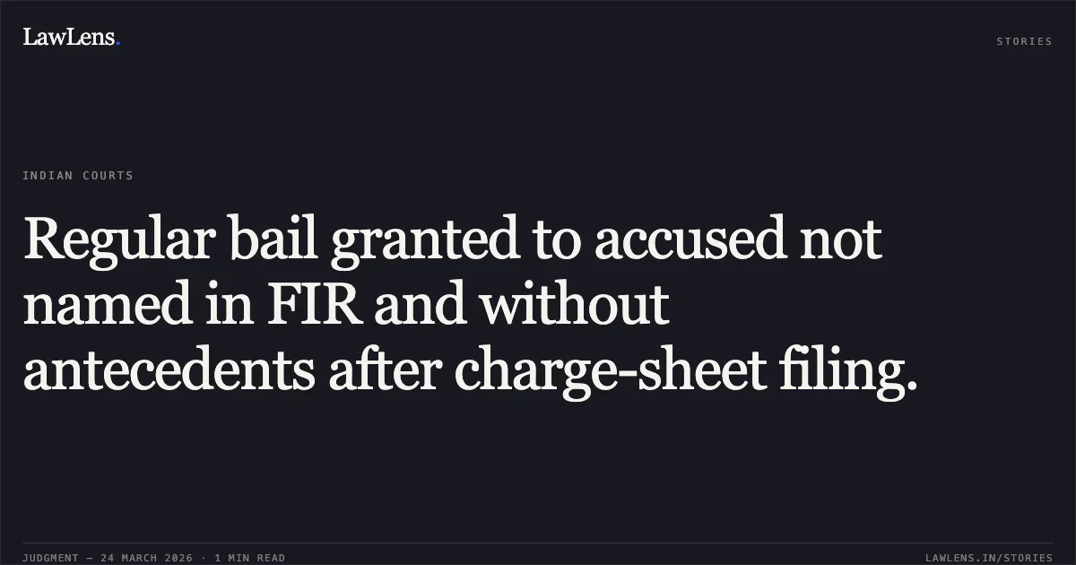 Regular bail granted to accused not named in FIR and without antecedents after charge-sheet filing.. ISHWAR KURRE vs STATE OF CHHATTISGARH. Chhattisgarh High Court. LawLens