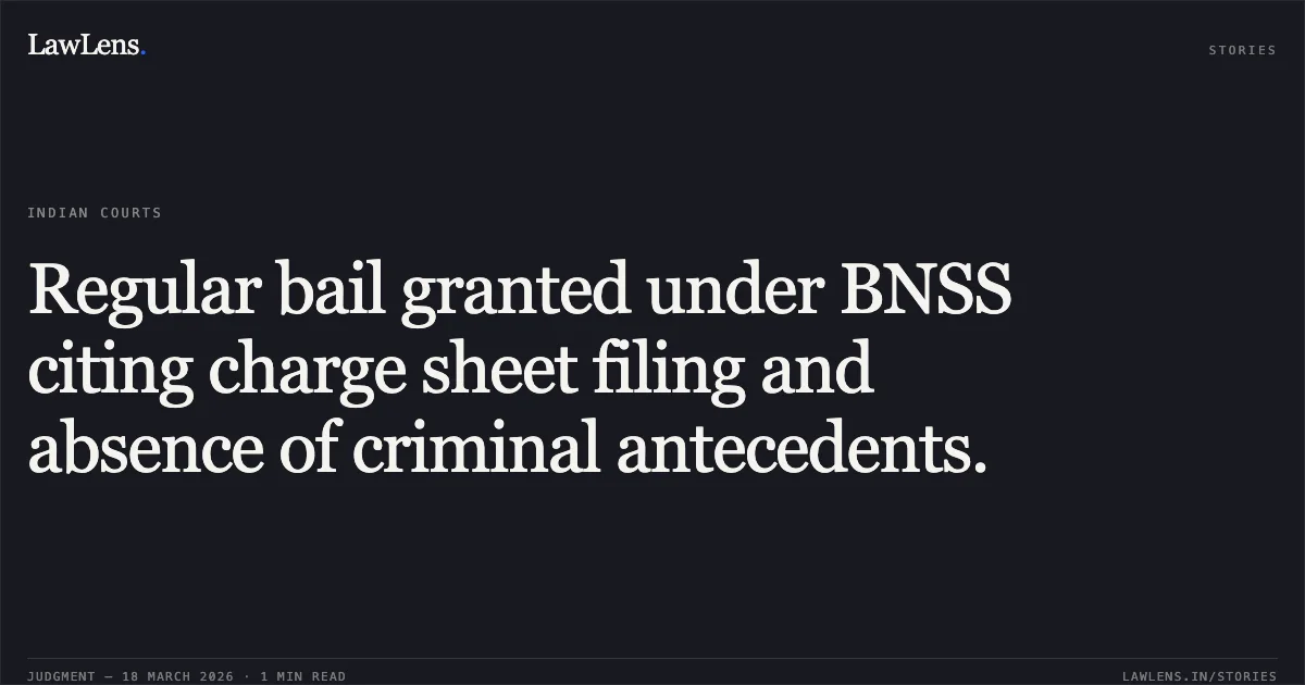 Regular bail granted under BNSS citing charge sheet filing and absence of criminal antecedents.. AJAY GOSWAMI vs STATE OF CHHATTISGARH. Chhattisgarh High Court. LawLens