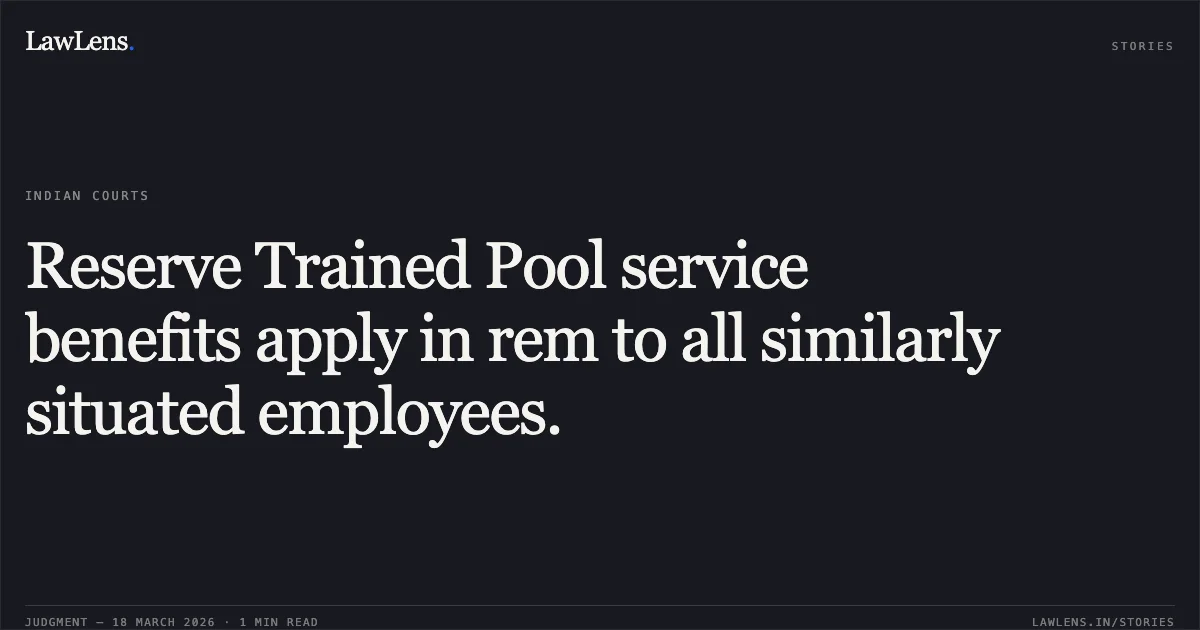 Reserve Trained Pool service benefits apply in rem to all similarly situated employees.. DEPTT OF POSTS vs SUBHASH CHAND SHARMA. Central Administrative Tribunal. LawLens