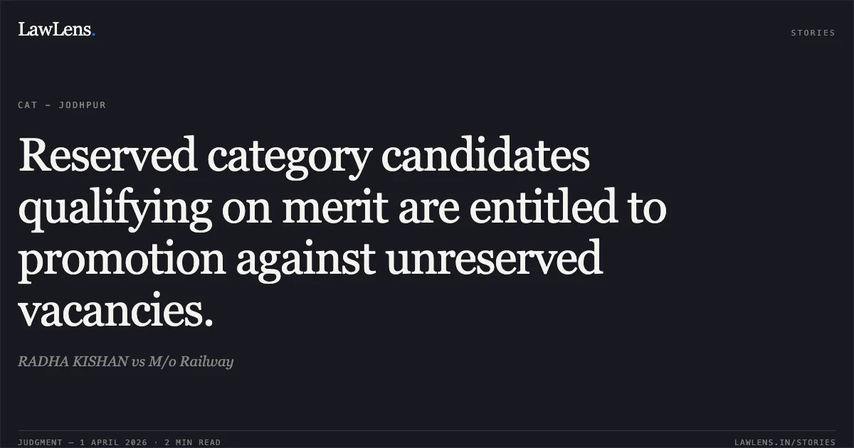 Reserved category candidates qualifying on merit are entitled to promotion against unreserved vacancies.. RADHA KISHAN vs M/o Railway. Central Administrative Tribunal. LawLens
