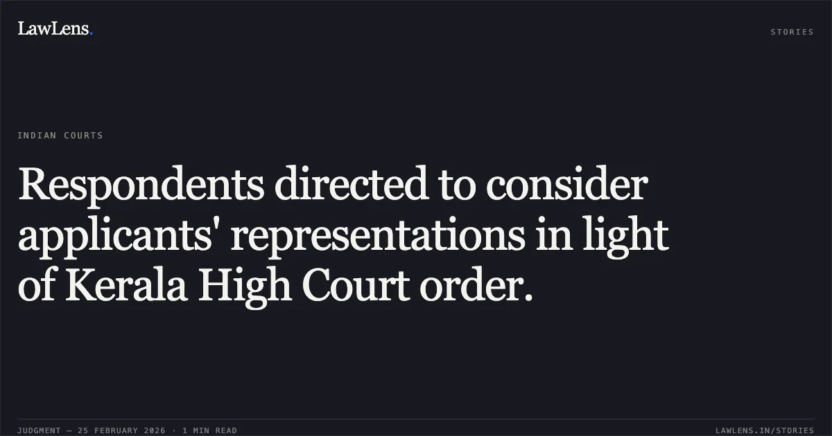 Respondents directed to consider applicants' representations in light of Kerala High Court order.. AMALENDU ADAK & 15 ORS. vs. Union of India & Ors. OA/350/196/2026. Central Administrative Tribunal. LawLens