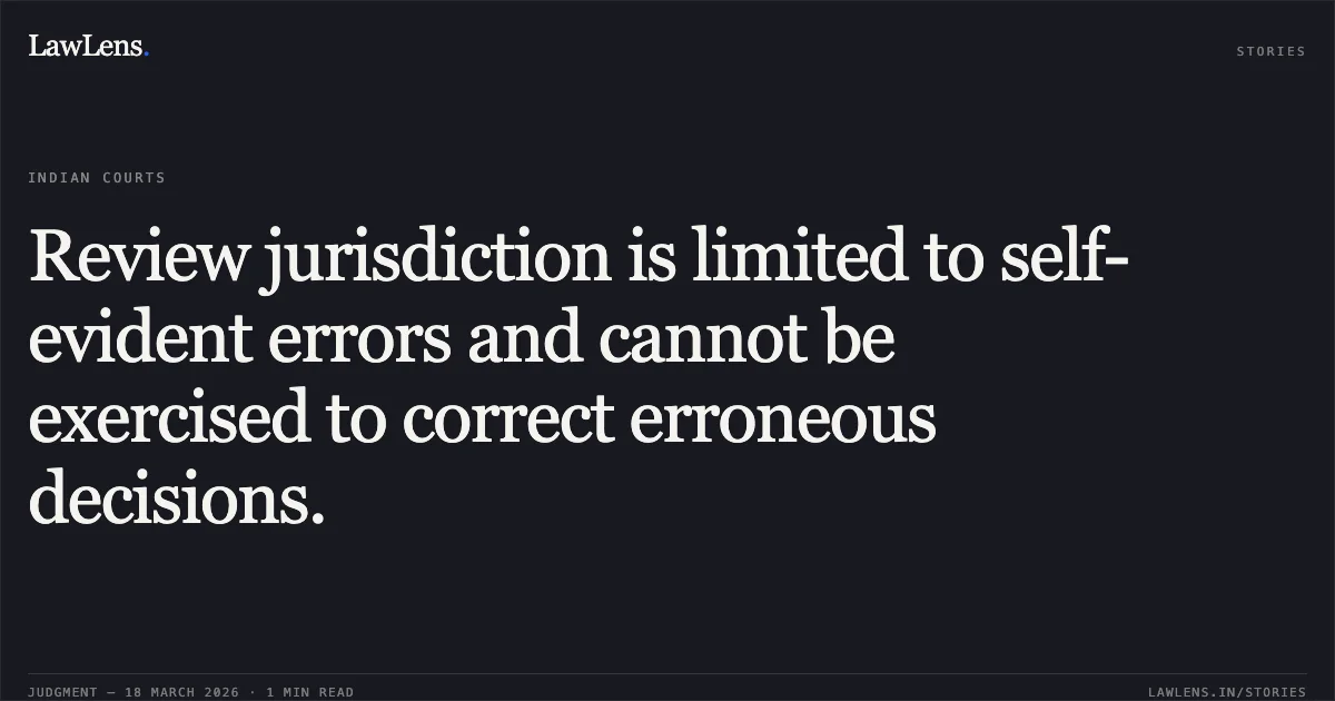 Review jurisdiction is limited to self-evident errors and cannot be exercised to correct erroneous decisions.. SANJAY PANDEY vs CENTRAL GROUND WATER BOARD. Central Administrative Tribunal. LawLens