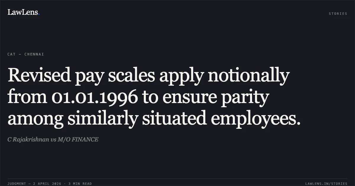 Revised pay scales apply notionally from 01.01.1996 to ensure parity among similarly situated employees.. C Rajakrishnan vs M/O FINANCE. Central Administrative Tribunal. LawLens