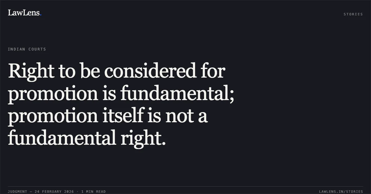 Right to be considered for promotion is fundamental; promotion itself is not a fundamental right.. Dr. Mohini Saxena v. Council of Scientific & Industrial Research [Original Application No. 200/436/2014, 200/437/2014, and 200/671/2014]. Central Administrative Tribunal. LawLens