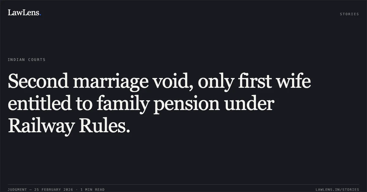 Second marriage void, only first wife entitled to family pension under Railway Rules.. Smt. Shakuntala Devi W/o Late Pramod Kumar alias "Bedharak" v. Union of India and Others; Smt. Shakuntala Devi W/o Late Pramod Kumar alias "Pramod Kumar Bedharak" and Another v. Union of India and Others; Smt. Shimla Devi widow of Late Pramod Kumar Bedharak v. Union of India through General Manager, North Central Railway (Headquarters), Subedarganj, Allahabad and Another. [Original Application Nos. 1485 of 2013, 194 of 2013, 1737 of 2012]. Central Administrative Tribunal. LawLens