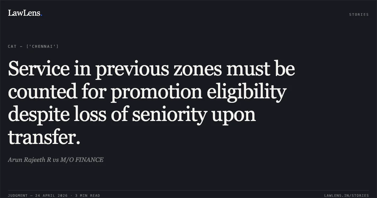Service in previous zones must be counted for promotion eligibility despite loss of seniority upon transfer.. Arun Rajeeth R vs M/O FINANCE. Central Administrative Tribunal. LawLens