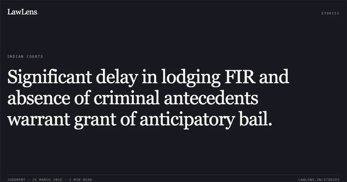 Significant delay in lodging FIR and absence of criminal antecedents warrant grant of anticipatory bail.. AMIT LILHARE vs STATE OF CHHATTISGARH. Chhattisgarh High Court. LawLens
