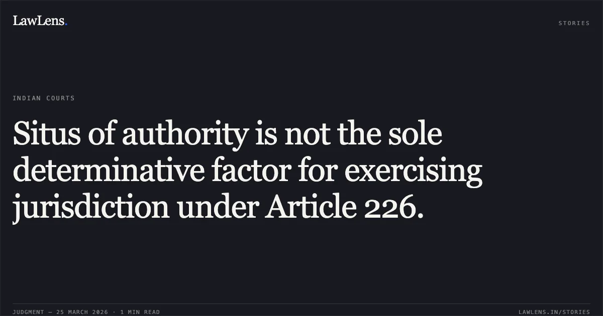Situs of authority is not the sole determinative factor for exercising jurisdiction under Article 226.. Shri John David Kusmode vs Union Of India, Under Secretary, Ministry Of Law And Justice, Department Of Legal Affairs, Notary Cell & Ors.. Delhi High Court. LawLens