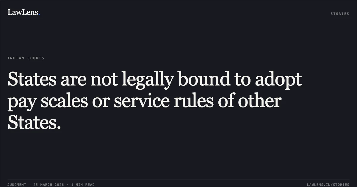 States are not legally bound to adopt pay scales or service rules of other States.. STATE OF HP vs HP STATE CO-OPERATIVE DEPARTMENT NON-GAZETTED EMPLOYEES ASSOCIATION. High Court of Himachal Pradesh. LawLens