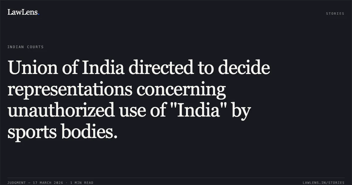 Union of India directed to decide representations concerning unauthorized use of "India" by sports bodies.. Kho Kho Federation Of India vs Union Of India And Ors. Delhi High Court. LawLens