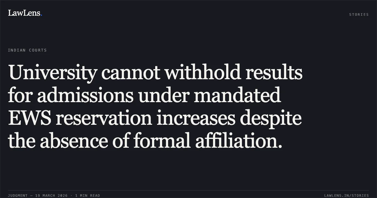 University cannot withhold results for admissions under mandated EWS reservation increases despite the absence of formal affiliation.. SHWETA BHANDARI vs HNB GARHWAL UNIVERSITY CENTRAL SRINAGAR. Uttarakhand High Court. LawLens