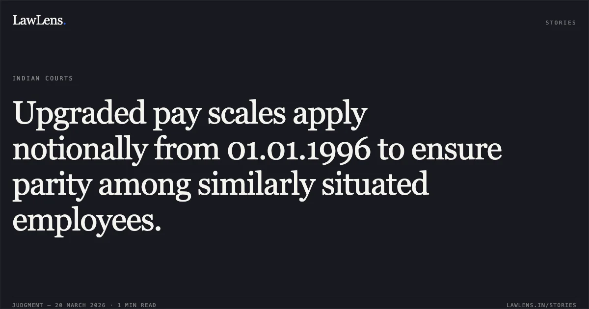 Upgraded pay scales apply notionally from 01.01.1996 to ensure parity among similarly situated employees.. K Rajendran vs M/o Finance. Central Administrative Tribunal. LawLens